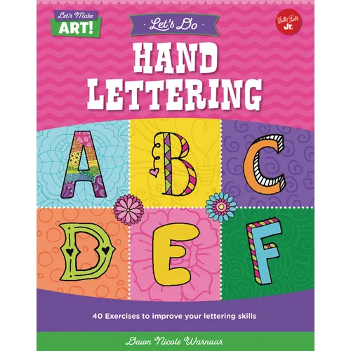 Let's Do Hand Lettering: More Than 30 Exercises to Improve Your Lettering Skills - Library Binding