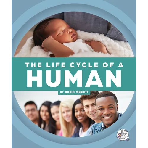 The Life Cycle of a Human - Library Binding
