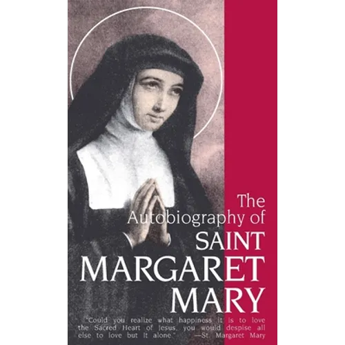 The Autobiography of St. Margaret Mary Alacoque - Paperback