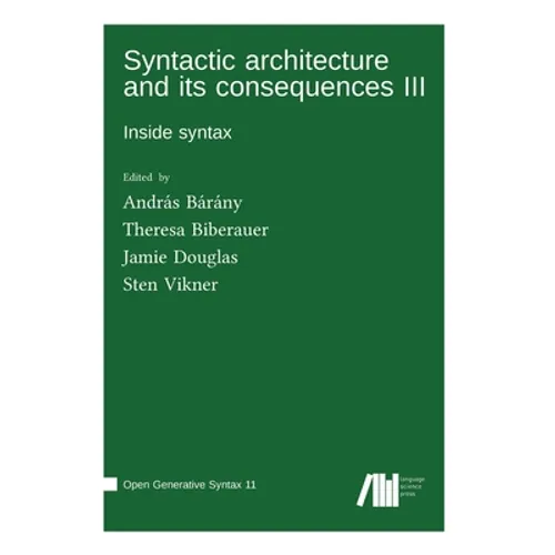 Syntactic architecture and its consequences III - Hardcover