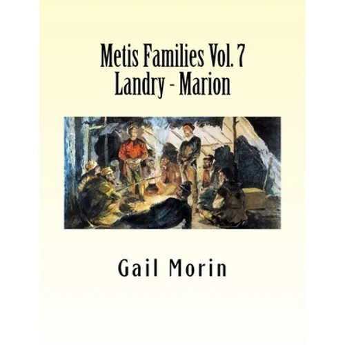Metis Families Volume 7 Landry - Marion - Paperback