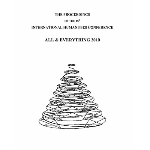 The Proceedings Of The 15th International Humanities Conference: All & Everything 2010 - Paperback