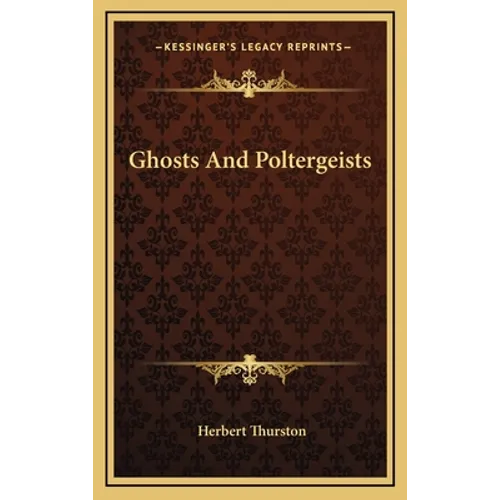Ghosts and Poltergeists - Hardcover