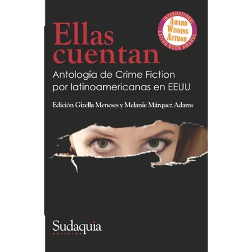 Ellas cuentan: Antología de Crime Fiction por latinoamericanas en EEUU - Paperback