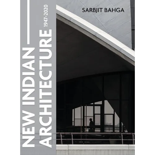New Indian Architecture - 1947-2020 - Hardcover