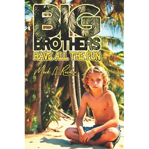 Big Brothers: Have All The Fun - Paperback