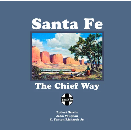 Santa Fe: The Chief Way - Paperback