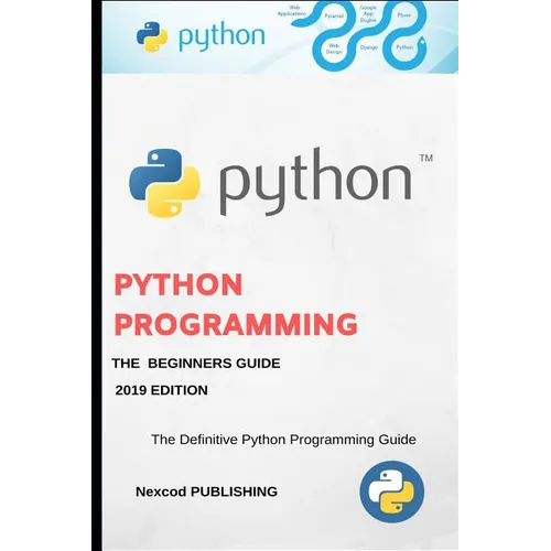Python: A Beginners Complete Reference Guide to Learn The Python Programming Language. - Paperback
