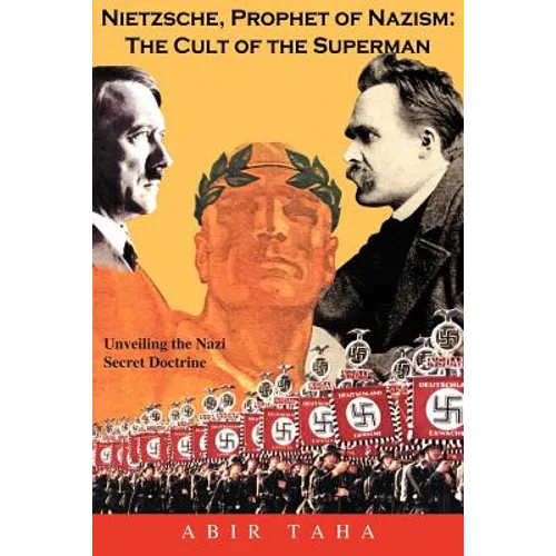 Nietzsche, Prophet of Nazism: The Cult of the Superman - Paperback