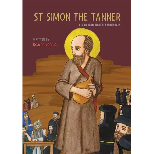 St Simon the Tanner: A man who moved a mountain - Paperback