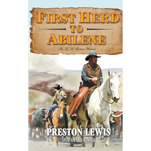 First Herd To Abilene: An H.H. Lomax Western - Paperback