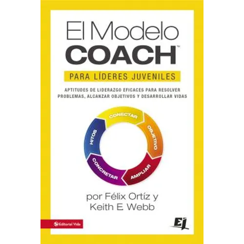 El Modelo Coach Para Líderes Juveniles - Paperback