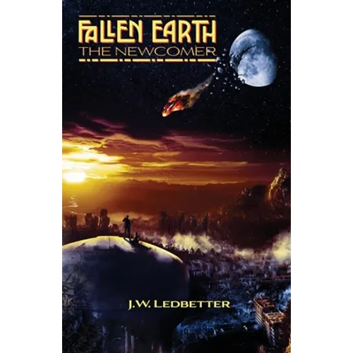 Fallen Earth: The Newcomer - Paperback