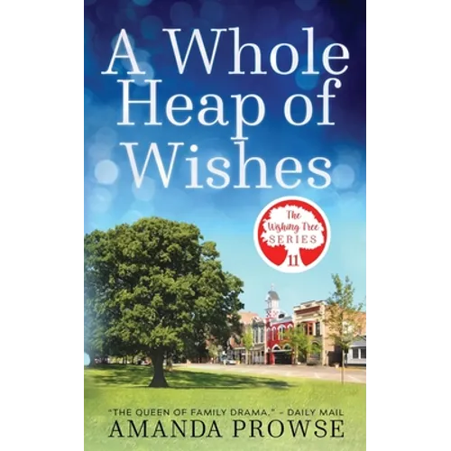 A Whole Heap of Wishes (The Wishing Tree Series Book 11) - Paperback