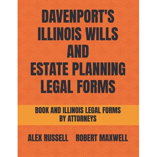 Davenport's Illinois Wills And Estate Planning Legal Forms - Paperback