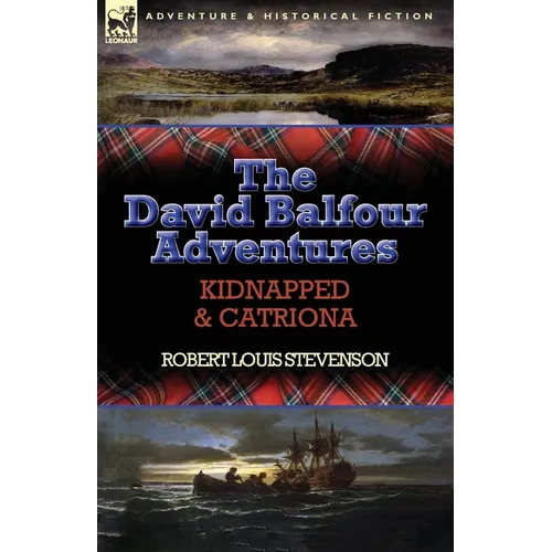 The David Balfour Adventures: Kidnapped & Catriona - Paperback