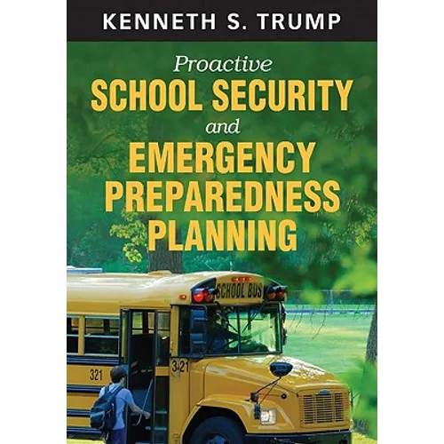 Proactive School Security and Emergency Preparedness Planning - Paperback