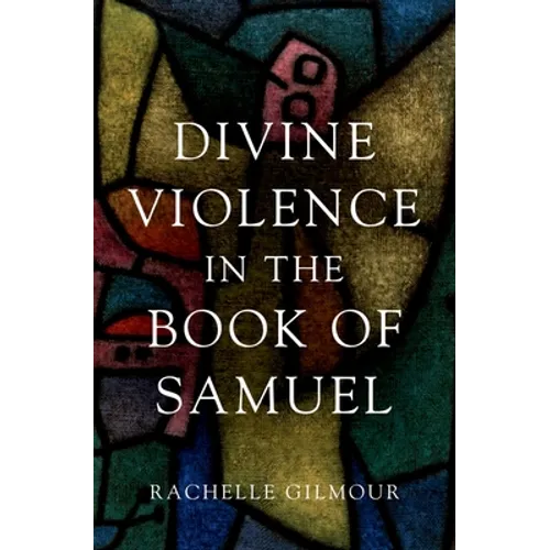 Divine Violence in the Book of Samuel - Hardcover