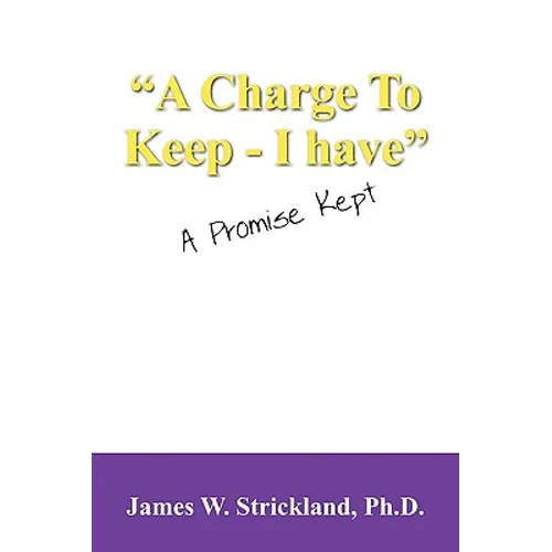 A Charge to Keep - I Have: A Promise Kept - Paperback