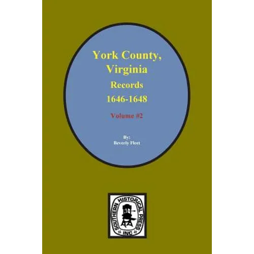 Records of York County, Virginia 1646-1648. (Vol. #2) - Paperback
