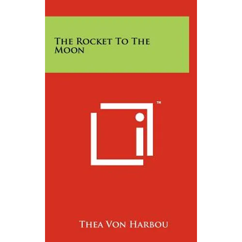 The Rocket To The Moon - Hardcover