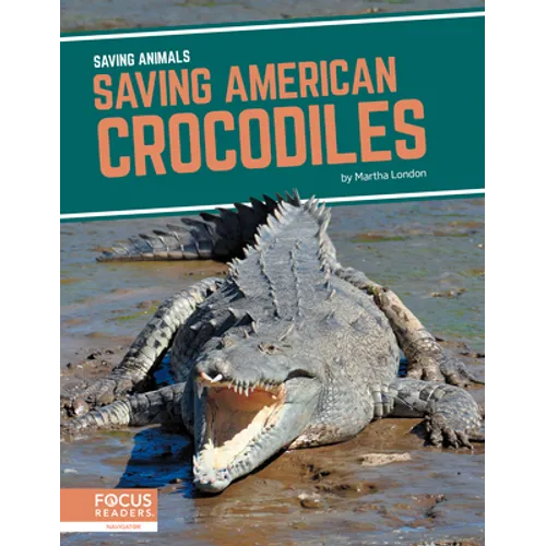 Saving American Crocodiles - Library Binding