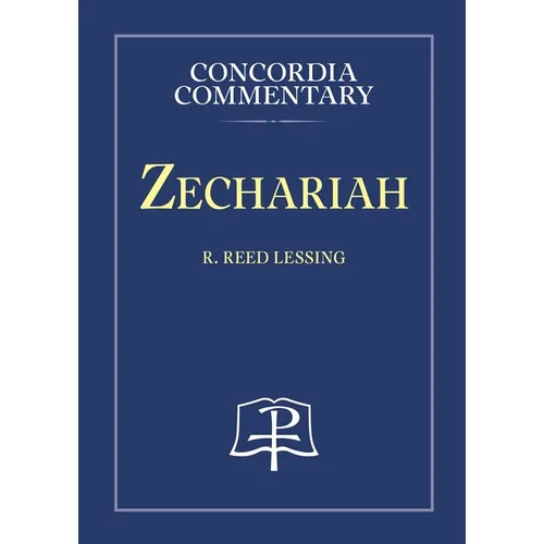 Zechariah - Concordia Commentary - Hardcover