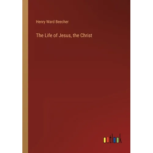 The Life of Jesus, the Christ - Paperback