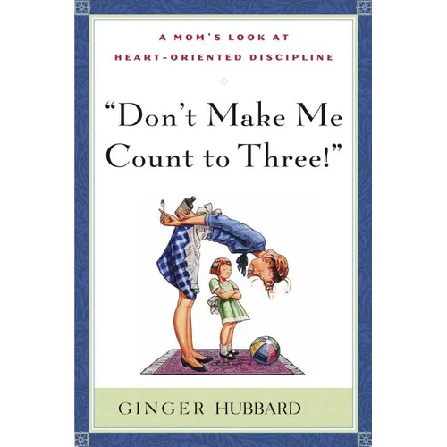 Don't Make Me Count to Three - Paperback