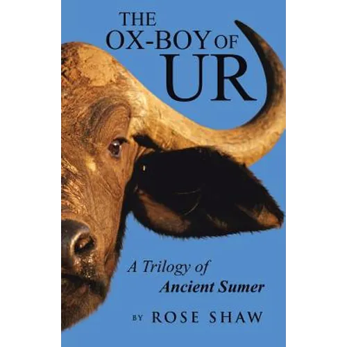 The Ox-Boy of Ur: A Trilogy of Ancient Sumer - Paperback