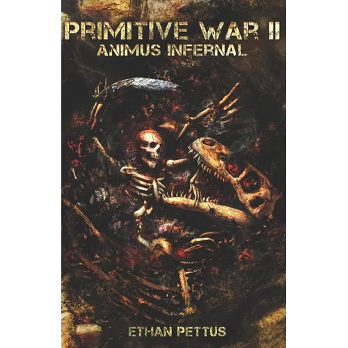 Primitive War 2: Animus Infernal - Paperback