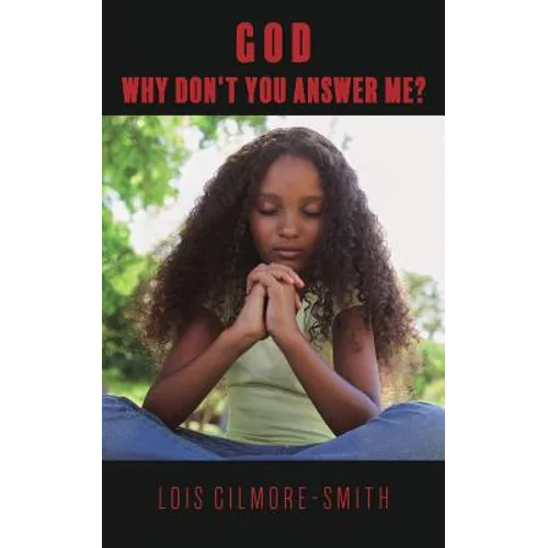 God, Why Don't You Answer Me? - Paperback