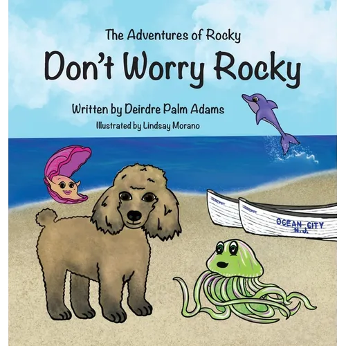 The Adventures of Rocky Don't Worry Rocky - Hardcover