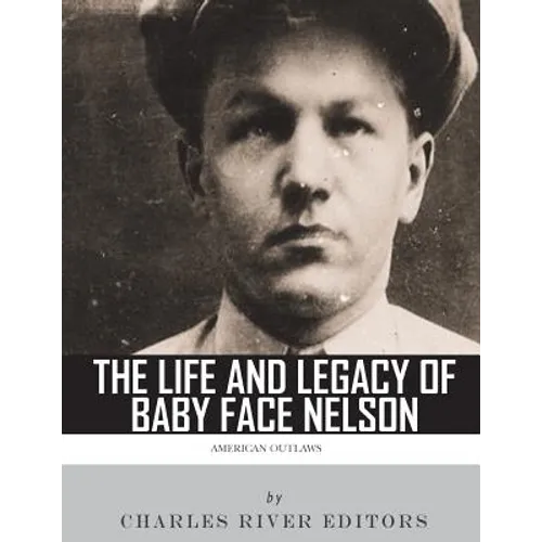 American Outlaws: The Life and Legacy of Baby Face Nelson - Paperback