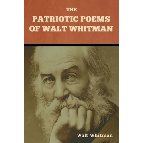 The Patriotic Poems of Walt Whitman - Paperback
