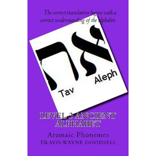 Level 3 Ancient Alphabet: Aramaic Phonemes - Paperback