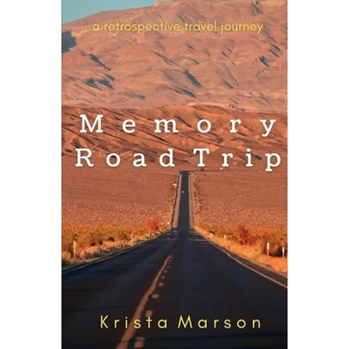 Memory Road Trip: A Retrospective Travel Journey - Paperback