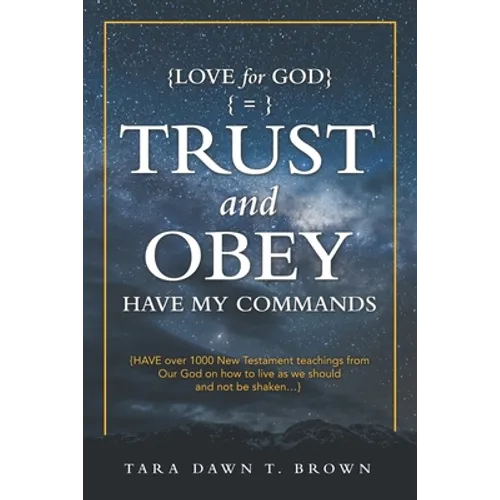 Trust and Obey: Have My Commands - Paperback