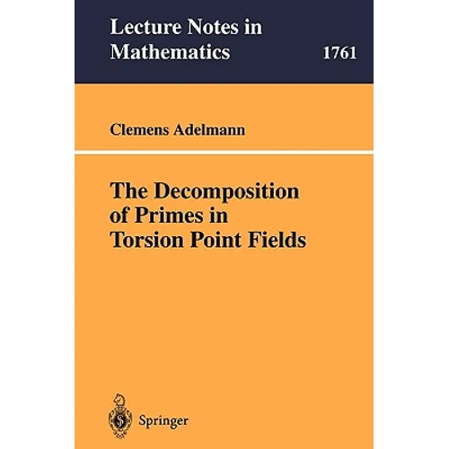 The Decomposition of Primes in Torsion Point Fields - Paperback