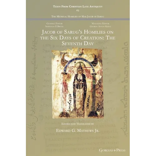 Jacob of Sarug's Homilies on the Six Days of Creation: The Seventh Day - Paperback