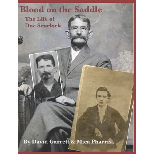 Blood on the Saddle: The Life of Doc Scurlock - Paperback