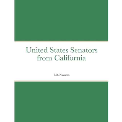 United States Senators from California - Paperback
