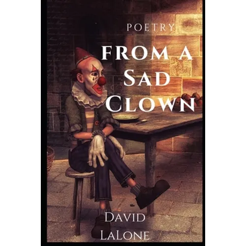 Poetry from A Sad Clown - Paperback