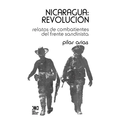 Nicaragua Revolucion.Relatos de Combatientes del Frente Sandinista - Paperback