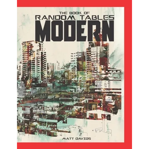 The Book of Random Tables: Modern: 48 1D100 Tabletop RPG Random Tables - Paperback