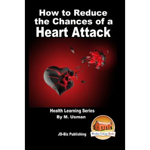 How to Reduce the Chances of a Heart Attack - Health Learning Series - Paperback