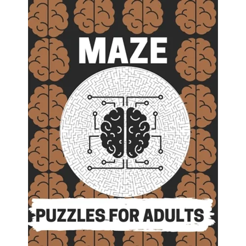 Maze Puzzles For Adults: Maze brain game, Maze puzzles with solutions, Maze puzzles for adults - Paperback