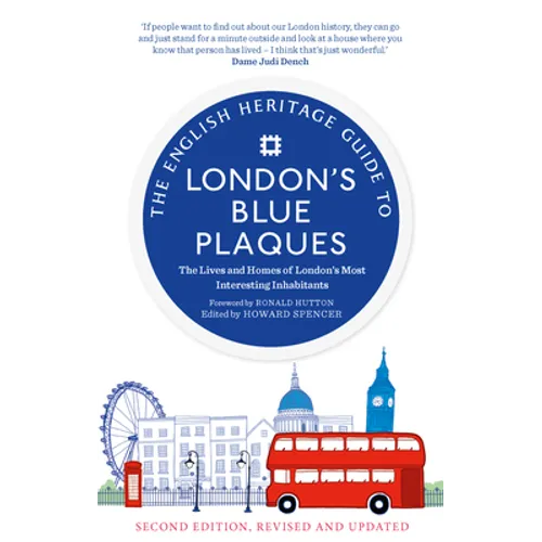 The English Heritage Guide to London's Blue Plaques (2nd Edition): The Lives and Homes of London's Most Interesting Residents - Paperback