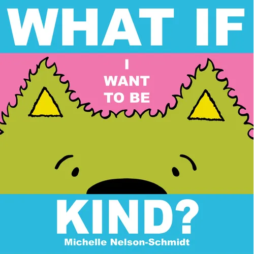 What If I Want to Be Kind? - Board Book