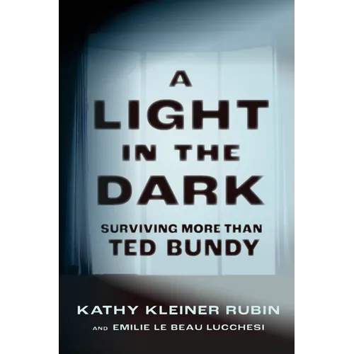A Light in the Dark: Surviving More Than Ted Bundy - Paperback